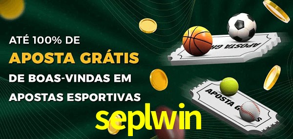 seplwin Ate 100% de Aposta Gratis